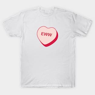 Eww Rejected Candy Heart T-Shirt